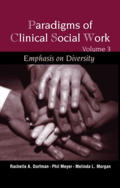 Paradigms of Clinical Social Work: Emphasis on Diversity