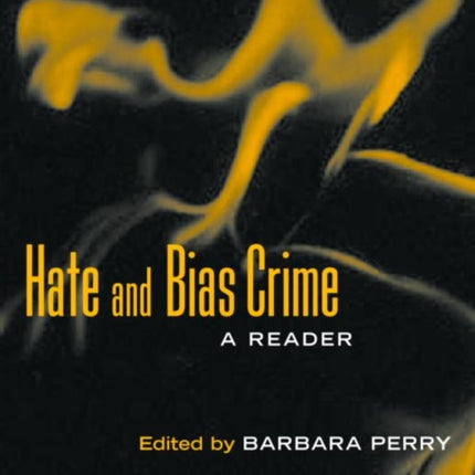 Hate and Bias Crime A Reader