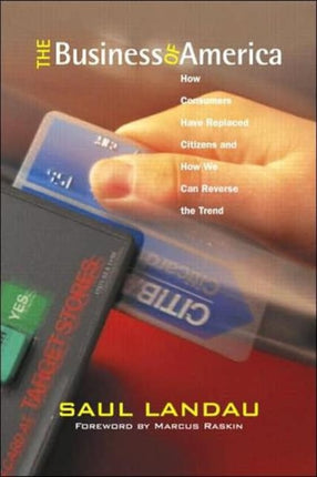 The Business of America How Consumers Have