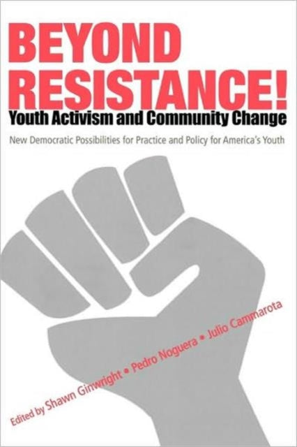 Beyond Resistance Youth Activism and Community