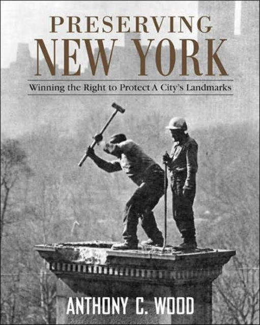 Preserving New York: Winning the Right to Protect a City’s Landmarks