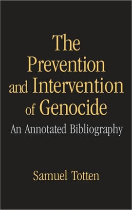 The Prevention and Intervention of Genocide: An Annotated Bibliography