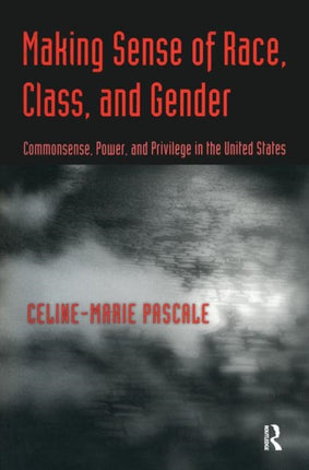 Making Sense of Race Class and Gender Commonsense