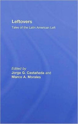 Leftovers: Tales of the Latin American Left