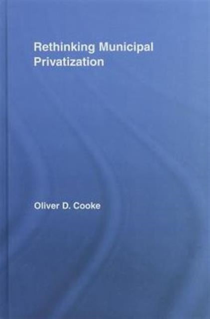 Rethinking Municipal Privatization New Political