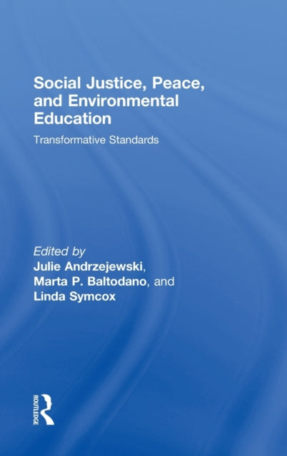 Social Justice Peace and Environmental Education Transformative Standards TeachingLearning Social Justice