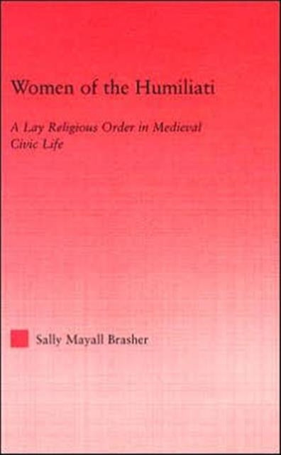 Women of the Humiliati A Moral Response to