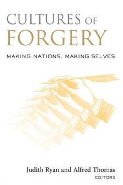 Cultures of Forgery: Making Nations, Making Selves