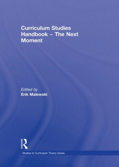 Curriculum Studies Handbook  The Next Moment