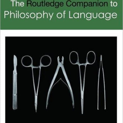 Routledge Companion to Philosophy of Language