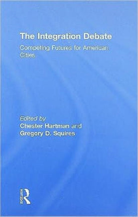 The Integration Debate Competing Futures For