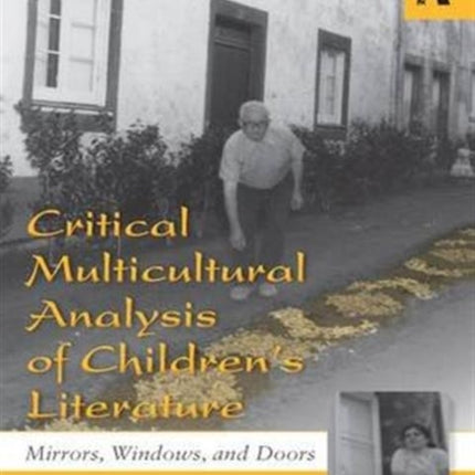 Critical Multicultural Analysis of Children's Literature: Mirrors, Windows, and Doors