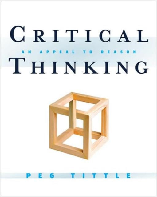 Critical Thinking: An Appeal to Reason