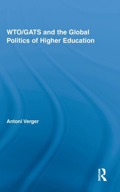 WTOGATS and the Global Politics of Higher Education