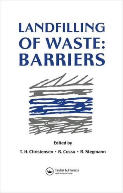 Landfilling of Waste Barriers Barriers Vol 2