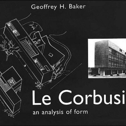 Le Corbusier  An Analysis of Form