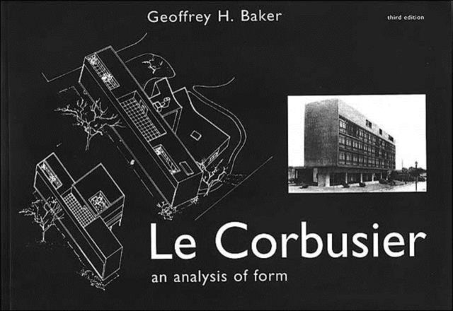 Le Corbusier  An Analysis of Form