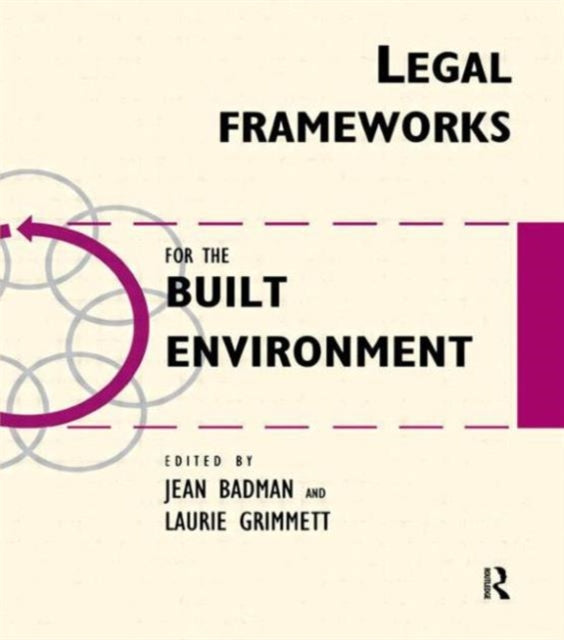 Legal Frameworks for the Built Environment Built Environment Series of Textbooks