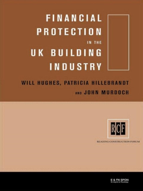 Financial Protection in the UK Building Industry: Bonds, Retentions and Guarantees