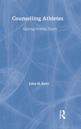 Counselling Athletes Applying Reversal Theory