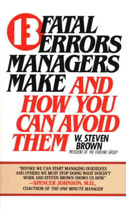 13 Fatal Errors Managers Make and How You Can