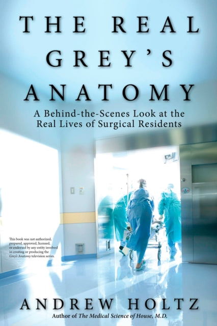 The Real Greys Anatomy A BehindTheScenes Look at