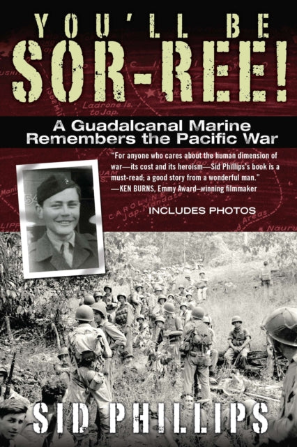 Youll Be SorRee A Guadalcanal Marine Remembers the Pacific War