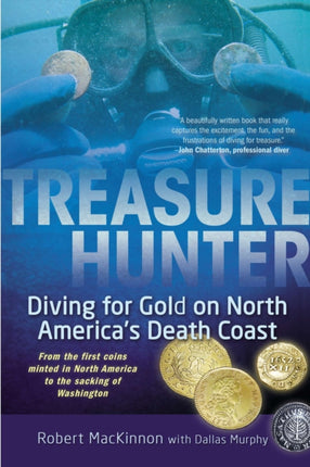 Treasure Hunter Diving for Gold on North Americas Death Coast