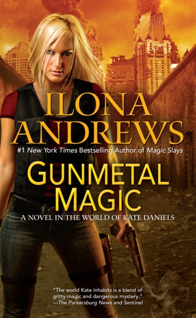 Gunmetal Magic: A Novel in the World of Kate Daniels