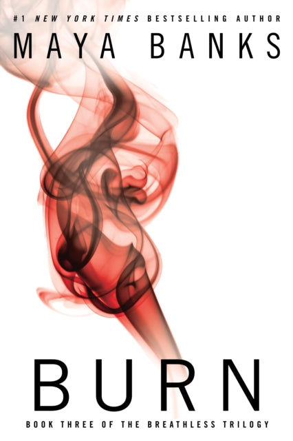 Burn: Book Three of the Breathless Trilogy