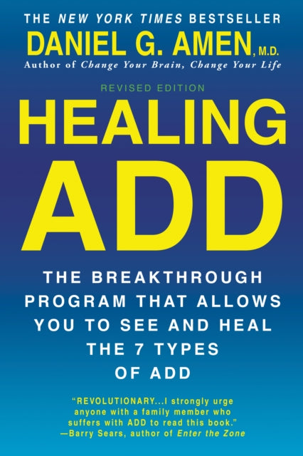 Healing Add: The Breakthrough Program That Allows You to See and Heal the 7 Types of Add