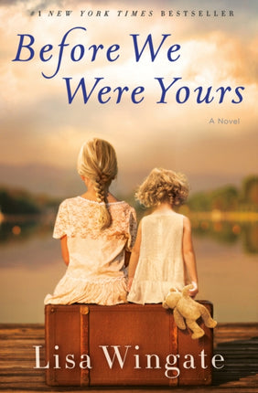 Before We Were Yours: A Novel