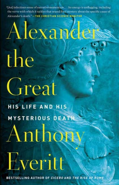 Alexander the Great His Life and His Mysterious Death