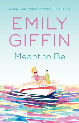 Meant to Be: A Novel