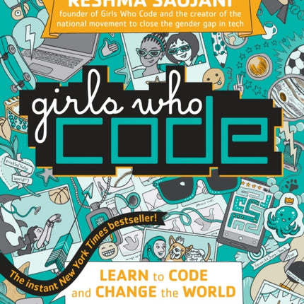 Girls Who Code: Learn to Code and Change the World