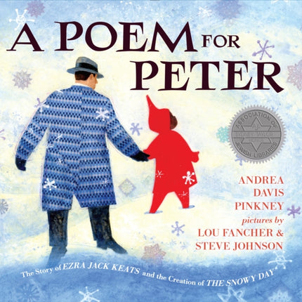 A Poem for Peter: The Story of Ezra Jack Keats and the Creation of The Snowy Day