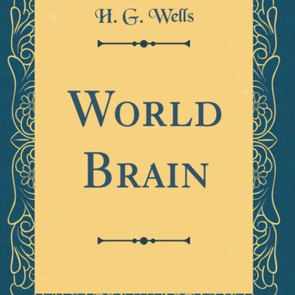 World Brain Classic Reprint
