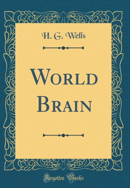 World Brain Classic Reprint