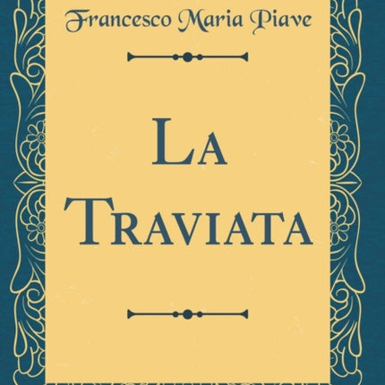 La Traviata Classic Reprint