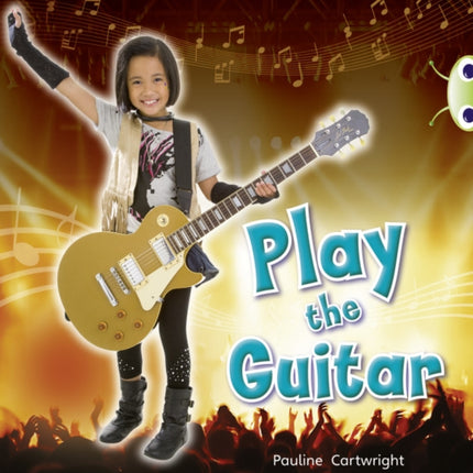 Bug Club  Guided Non Fiction Year 1 Blue C Play the Guitar