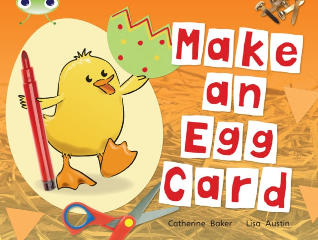 Bug Club Guided Non Fiction Reception Red C Make an Egg Card