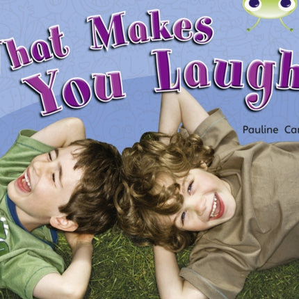 Bug Club Nonfiction Green A1B What Makes You Laugh 6pack