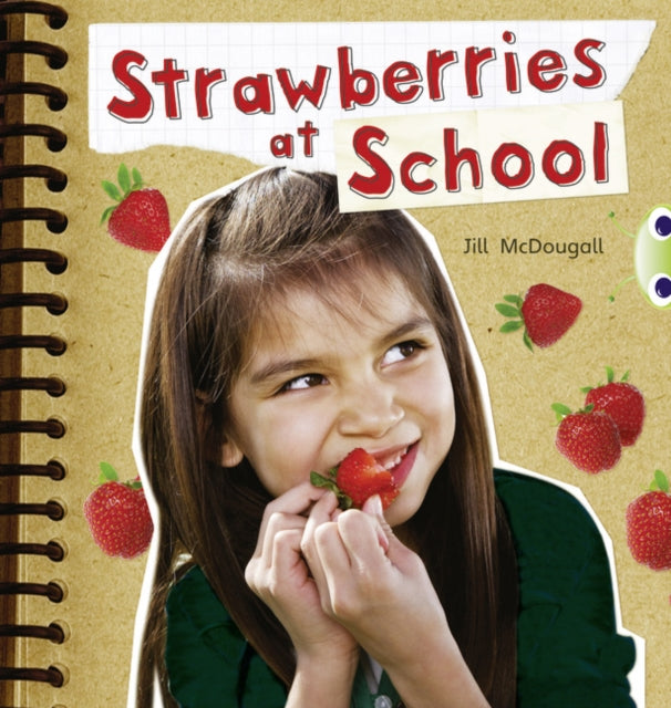 Bug Club Nonfiction Orange A1A Strawberries at School 6pack