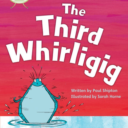 Bug Club Phonics - Phase 5 Unit 20: The Third Whirligig