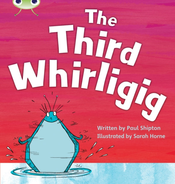 Bug Club Phonics - Phase 5 Unit 20: The Third Whirligig