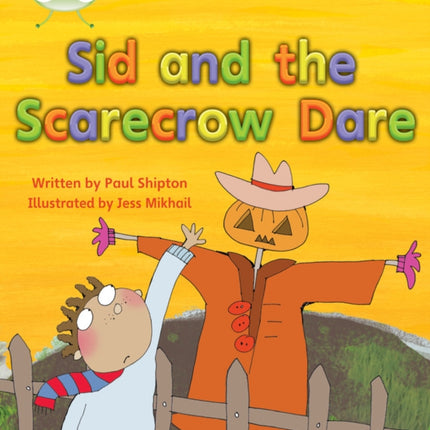 Bug Club Phonics - Phase 5 Unit 22: Sid and the Scarecrow Dare