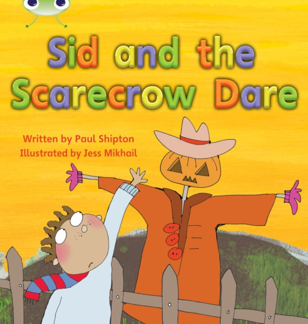 Bug Club Phonics - Phase 5 Unit 22: Sid and the Scarecrow Dare