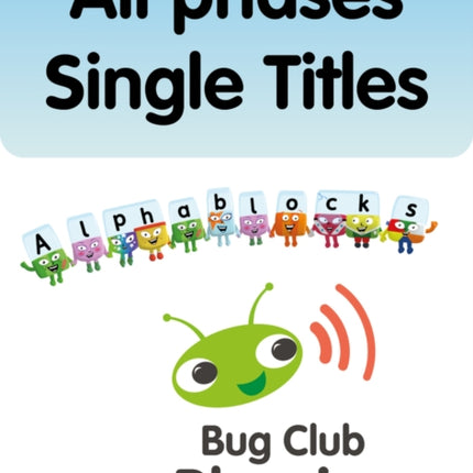 New Phonics Bug and Alphablocks all phases singletitles pack