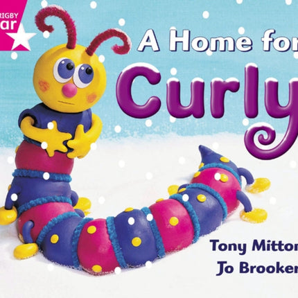 Rigby Star Guided Reception: Pink Level: A Home for Curly Pupil Book (single)