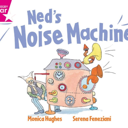 Rigby Star GuidedReception: Pink Level: Ned's Noise Machine Pupil Book (single)